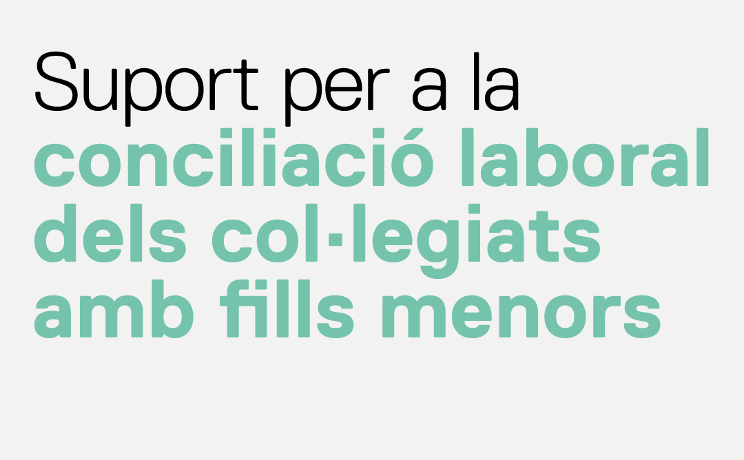 Suport per la conciliació laboral dels col·legiats amb fills menors